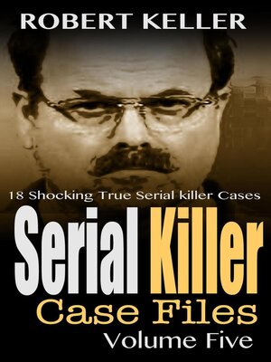 cover image of Serial Killer Case Files Volume 5